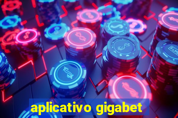 aplicativo gigabet